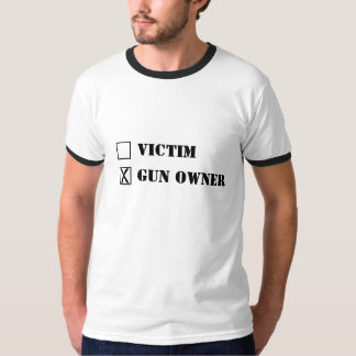 T-SHIRT VICTIME - PROPRIÉTAIRE D'ARME À FEU