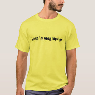 T-shirt Vida de La de Livin bipolaire
