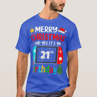 T-shirt Video Game Lover Merry Christmas Yes It's My 21th 
