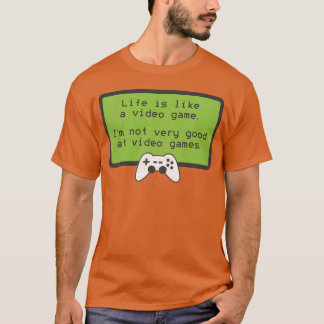 T-shirt Video Game S Deprecating Humor Quote funny
