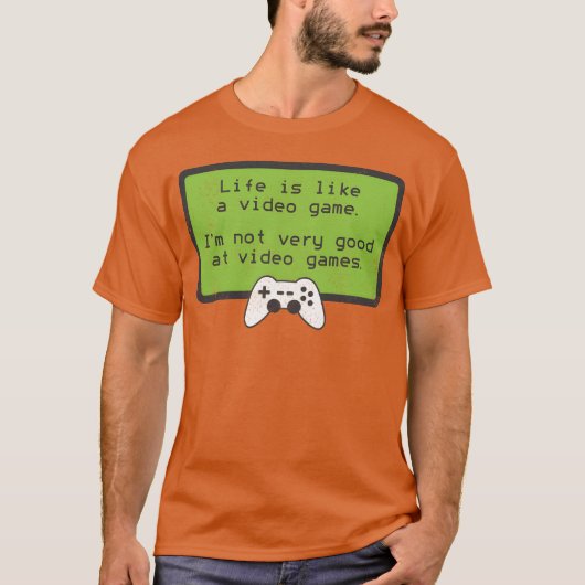 T-shirt Video Game S Deprecating Humor Quote funny (Devant)