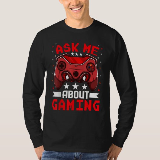 T-shirt Video Games Gaming    Ask Me About Gaming (Devant)