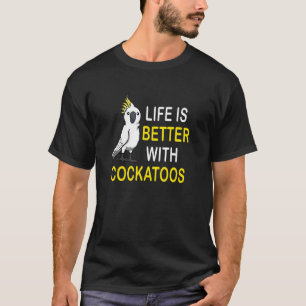T-shirt Vie Avec Cockatoos Cute Bird Cockatiel