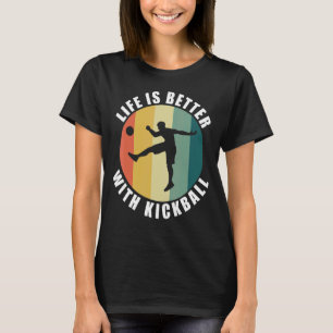 T-shirt Vie Avec Kickball Dit Kickball Player