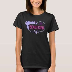 T-shirt Vie de beautician Sèche-cheveux Coiffeur Esthétici