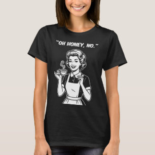 T-shirt Vie de femme Oh chérie non