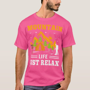 T-shirt Vie De Montagne Juste Détendez-Vous Camping Randon