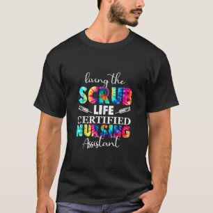 T-shirt Vie Scrubs Vie Certifiée Infirmière Adjointe CNA
