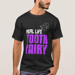 T-shirt Vie Véritable Fée des dents Awesome Dentiste prése