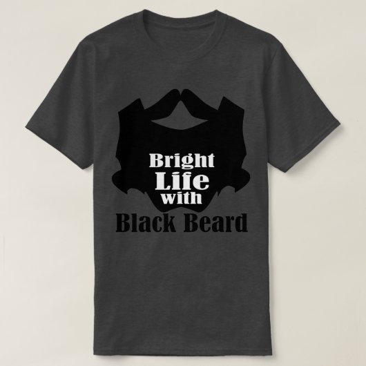 T-shirt Vie vive avec barbe noire 2 (Design devant)