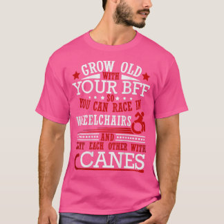 T-shirt Vieillir Avec Votre BFF Pour Pouvoir Faire Course 