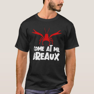 T-shirt Viens sur moi Breaux écrevisses  écrevisse écrevis