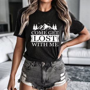 T-shirt Viens te perdre avec moi