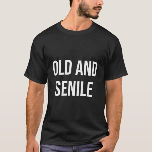 T-shirt Vieux et sénile (Devant)