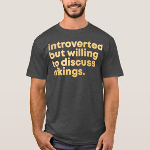 T-shirt Viking Design Introverted mais prêt à discuter V