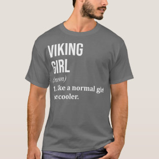 T-shirt Viking Girl Funny Dire pour les femmes