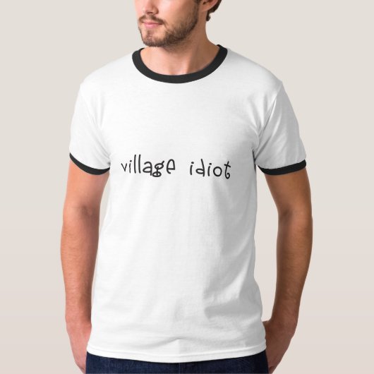 T-shirt Village Idiot (Devant)