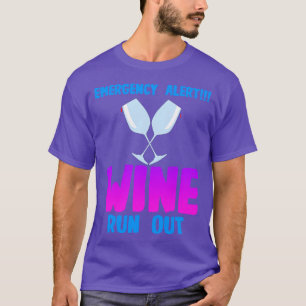 T-shirt Vin Alerte d'urgence Vin épuisé