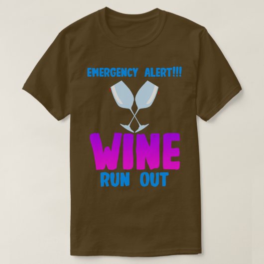 T-shirt Vin Alerte d'urgence Vin épuisé (Design devant)
