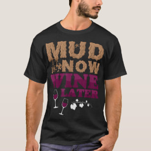 T-shirt Vin de boue maintenant plus tard Obstacle Run Grou