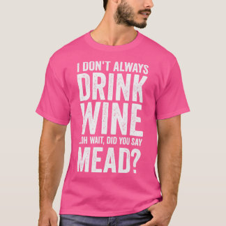 T-shirt Vin de miel Mead Home Brewer Viking Renaissance