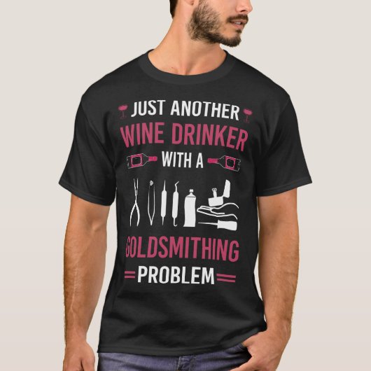 T-shirt Vin Drinker Goldsmithing Goldsmith (Devant)