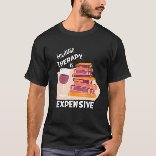 T-shirt Vin Et Livres Hommes Femmes Thérapie Est Cher