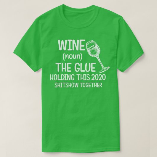 T-shirt Vin La colle tenant ce Shitshow 2020 ensemble (Design devant)