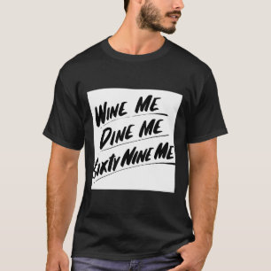 T-shirt Vin Me Diner Soixante-Neuf Moi