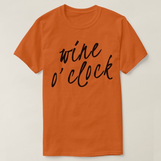 T-shirt Vin OClock Drôle Citation de l'amoureux du vin (Design devant)