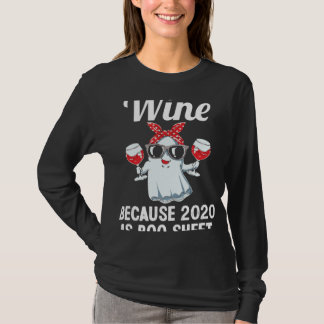 T-shirt Vin Parce que 2020 Est Feuille de Boo Boire du Vin