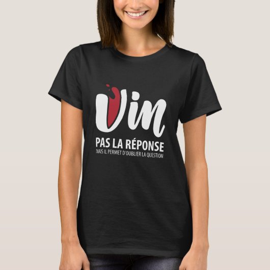 T-shirt Vin, pas la réponse (Devant)