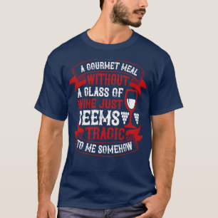 T-shirt Vin Repas Gastronomique Sans Vin