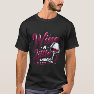 T-shirt Vin Un Peu Rire Beaucoup Vin