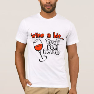 T-shirt Vin un peu tu te sentiras mieux