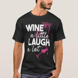 T-shirt Vins Un Peu Rire Un Beaucoup Boire Amateur G