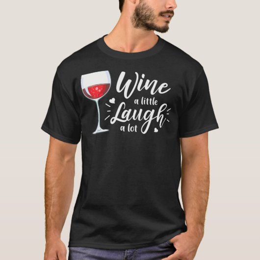 T-shirt Vins Un Peu Rire Un Vin Beaucoup Drôle Boire (Devant)