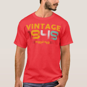 T-shirt Vintage 1949 Pièces d'origine Famille Cadeau d'ann