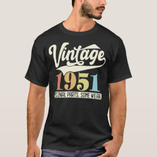 T-shirt Vintage 1951 Pièces d'origine Certaines portent Re