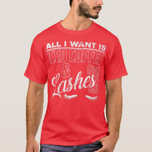 T-shirt Vintage All I Want Is Iced Coffee And Lashes