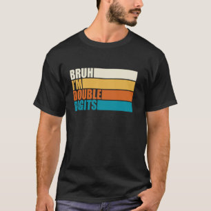 T-shirt Vintage Bruh Je suis à deux chiffres 10e anniversa