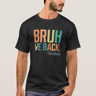T-shirt Vintage Bruh Nous Revenons Enseignants Hommes Femm