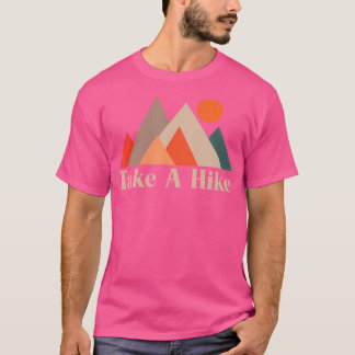 T-shirt Vintage Camping Hiking Outdoor Mountain Take A Hik