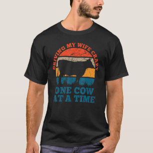 T-shirt Vintage Conduire ma femme fou une vache à la fois