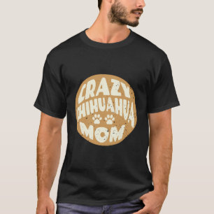 T-shirt Vintage Crazy Chihuahua Maman Design Pour Amoureux