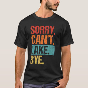 T-shirt Vintage Désolé Can t Lake Bye Lake Life Booking