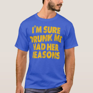 T-shirt Vintage Drôle Je Suis Sûr Que J'Ai Donné Ses Raiso