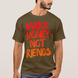 T-shirt Vintage Entrepreneur Motivation Make Money Not Fri