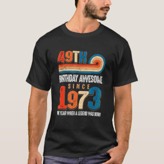 T-shirt Vintage Fait En 1973 49E Anniversaire La Légende É