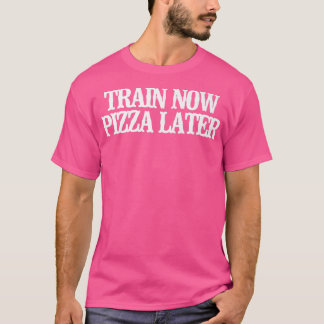 T-shirt Vintage Funny Train Maintenant Pizza Plus Tard Vin